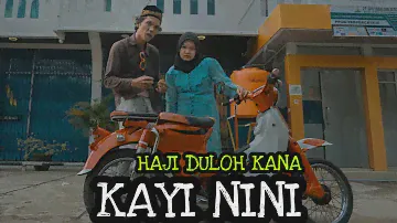 HAJI DULOH KANA, KAYI NINI BAG#20 - KAI NINI