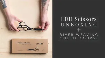 LDH Scissors Unboxing + River Weaving Course Announcement