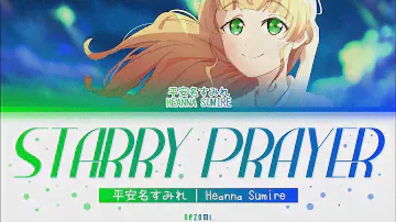 [FULL] Starry Prayer — Heanna Sumire — Lyrics (KAN/ROM/ENG/ESP).