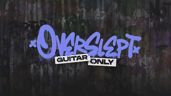 "OVERSLEPT" - BENNYKAAY (FULL GUITAR ONLY VERSION)